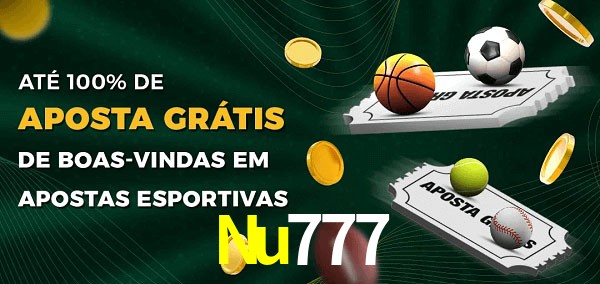 Nu777 Ate 100% de Aposta Gratis